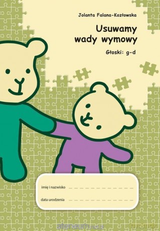 Usuwamy wady wymowy. Głoski: g-d - Jolanta Falana-Kozłowska [KSIĄŻKA]