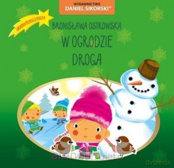 W ogrodzie, Droga - Bronisława Ostrowska, Gerard Śmiechowski [KSIĄŻKA]