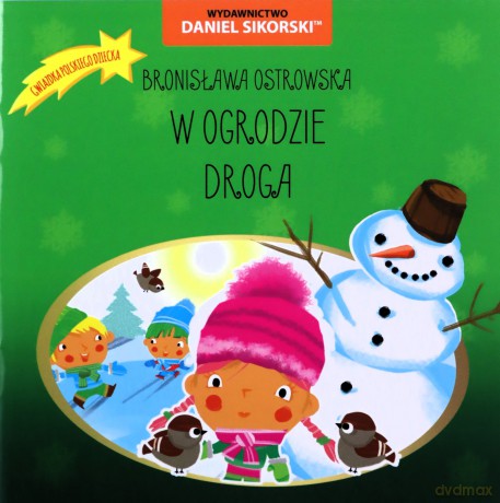 W ogrodzie, Droga - Bronisława Ostrowska, Gerard Śmiechowski [KSIĄŻKA]
