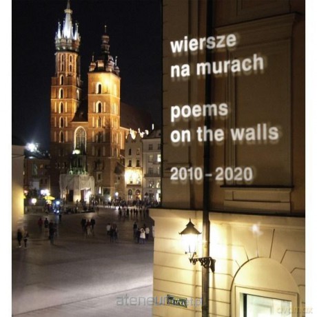 Wiersze na murach - Antologia 2010-2020 [KSIĄŻKA]