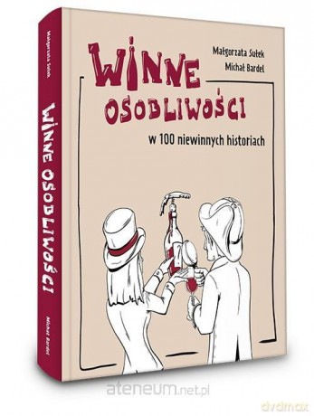Winne osobliwości - Małgorzata Sułek, Michał Bardel [KSIĄŻKA]