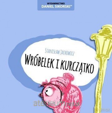Wróbelek i kurczątko - Stanisław Jachowicz, Gerard Śmiechowski [KSIĄŻKA]