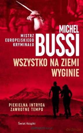 Wszystko na Ziemi wyginie - Michel Bussi, Krystyna Szeżyńska-Mackowiak [KSIĄŻKA]