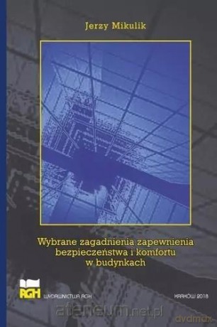 Wybrane zagadnienia zapewnienia bezpieczeństwa - Jerzy Mikulik [KSIĄŻKA]