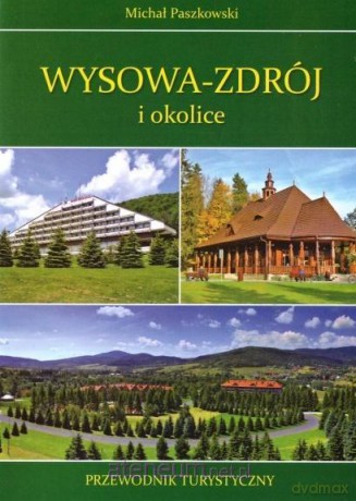 Wysowa Zdrój i okolice - Michał Paszkowski [KSIĄŻKA]
