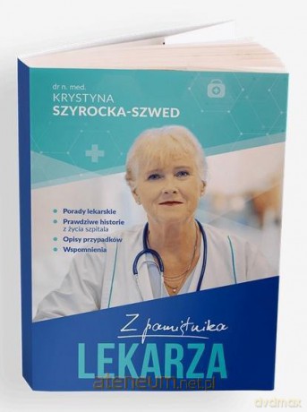 Z Pamiętnika Lekarza - Krystyna Szyrocka-Szwed [KSIĄŻKA]