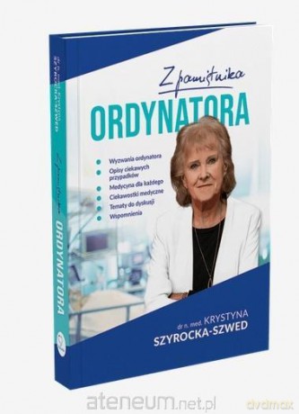 Z Pamiętnika Ordynatora - Krystyna Szyrocka-Szwed [KSIĄŻKA]
