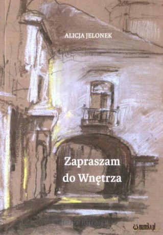 Zapraszam do wnętrza - Alicja Jelonek [KSIĄŻKA]
