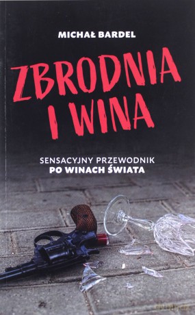 Zbrodnia i wina - Michał Bardel [KSIĄŻKA]