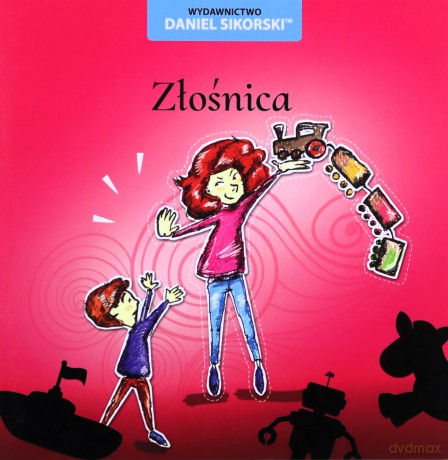 Złośnica - Daniel Sikorski, Małgorzata Piskunowicz [KSIĄŻKA]