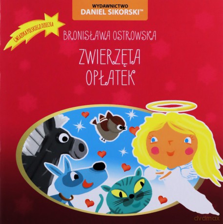 Zwierzęta, Opłatek - Bronisława Ostrowska, Gerard Śmiechowski [KSIĄŻKA]