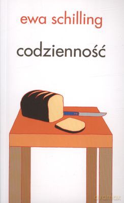 Codzienność - Ewa Schilling [KSIĄŻKA]