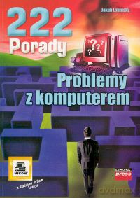 222 porady. Problemy z komputerem - Jakub Lohnisky [KSIĄŻKA]