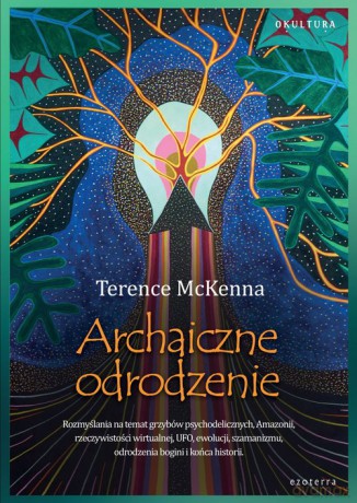 Archaiczne Odrodzenie - Terence McKenna [KSIĄŻKA]