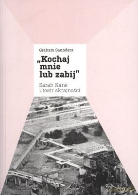Kochaj Mnie Lub Zabij - Graham Saunders [KSIĄŻKA]