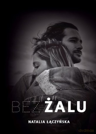 Bez żalu - Natalia Łączyńska [KSIĄŻKA]