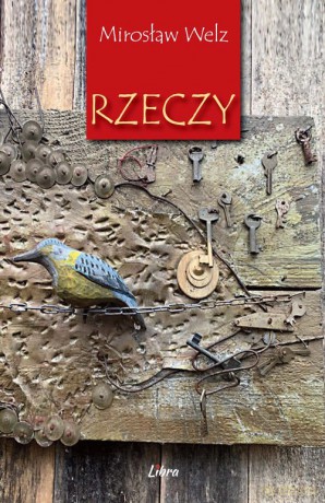 Rzeczy - Mirosław Welz [KSIĄŻKA]