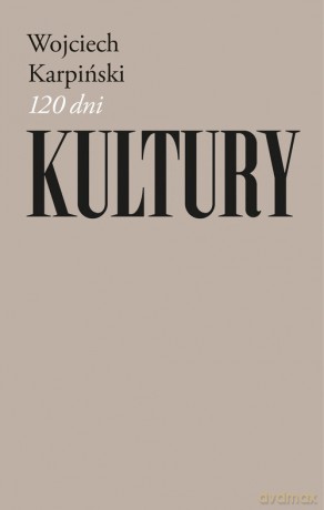 120 dni Kultury - Wojciech Karpiński [KSIĄŻKA]