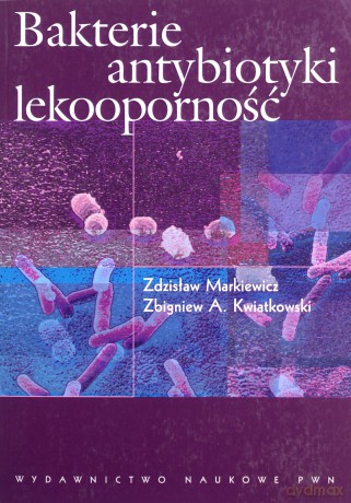 Bakterie antybiotyki lekooporność - Zdzisław Markiewicz, A. Kwiatkowski Zbigniew [KSIĄŻKA]