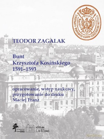 Bunt Krzysztofa Kosińskiego 1591-1593 - Maciej Franz [KSIĄŻKA]