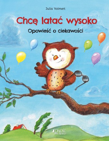 Chcę latać wysoko Opowieść o ciekawości - Julia Volmert [KSIĄŻKA]