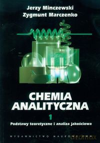 Chemia analityczna (Tom 1) - Jerzy Minczewski, Zygmunt Marczenko [KSIĄŻKA]