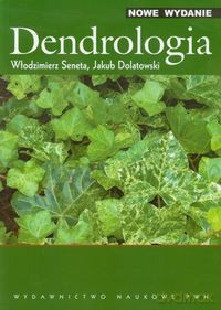 Dendrologia - Włodzimierz Seneta, Jakub Dolatowski [KSIĄŻKA]
