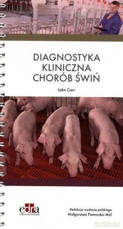 Diagnostyka kliniczna chorób świń - J. Carr [KSIĄŻKA]