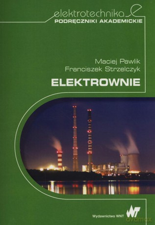 Elektrownie - Maciej Pawlik, Franciszek Strzelczyk [KSIĄŻKA]
