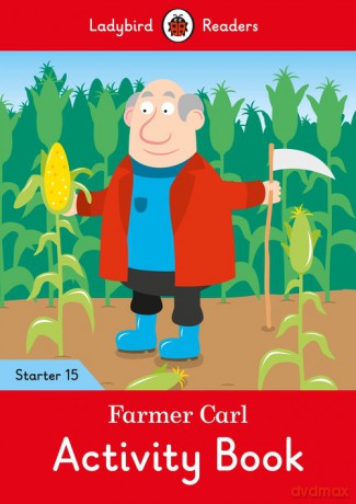 Farmer Carl Activity Book - Ladybird Readers Starter Level 15 [KSIĄŻKA]