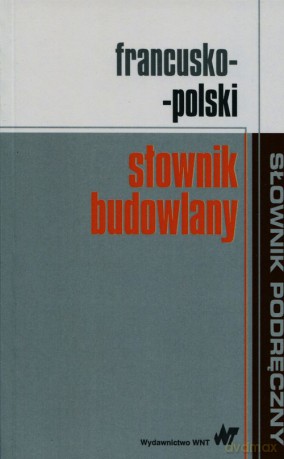 Francusko-polski słownik budowlany [KSIĄŻKA]