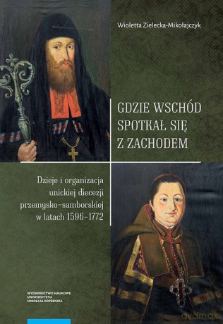 Gdzie Wschód spotkał się z Zachodem - Wioletta Zielecka-Mikołajczyk [KSIĄŻKA]