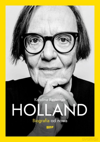Holland Biografia od nowa - Karolina Pasternak [KSIĄŻKA]