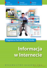 Informacja w Internecie - Magdalena Karciarz, Maciej Dutko [KSIĄŻKA]