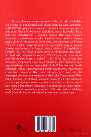 Józef Kajetan Janowski (1832-1914) Po powstaniu styczniowym Emigrant, weteran 1863 roku, lwowianin z - Lidia Michalska-Bracha [KSIĄŻKA]