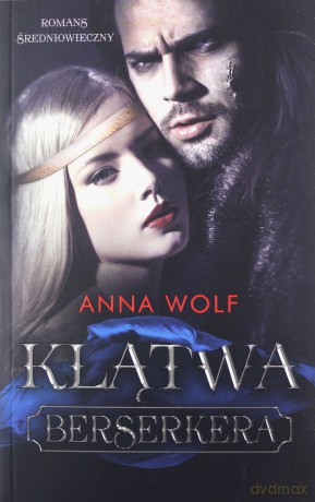 Klątwa Berserkera - Anna Wolf [KSIĄŻKA]