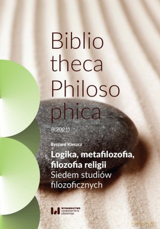 Logika, metafilozofia, filozofia religii - Ryszard Kleszcz [KSIĄŻKA]