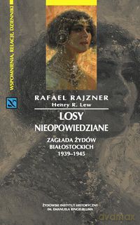 Losy nieopowiedziane - Rafael Rajzner, R. Lew Henry [KSIĄŻKA]