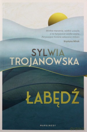 Łabędź - Sylwia Trojanowska [KSIĄŻKA]