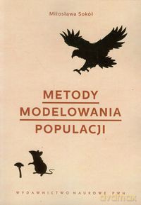 Metody modelowania populacji - Miłosława Sokół [KSIĄŻKA]