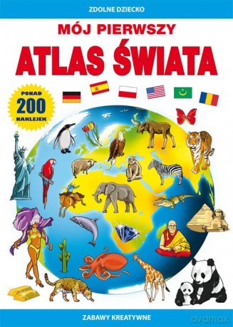 Mój pierwszy atlas świata - Beata Guzowska [KSIĄŻKA]