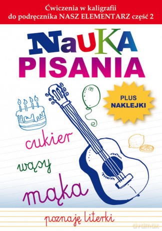 Nauka pisania Ćwiczenia w kaligrafii do podręcznika NASZ ELEMENTARZ część 2 - Beata Guzowska [KSIĄŻKA]