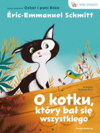 O kotku który bał się wszystkiego - Éric-Emmanuel Schmitt [KSIĄŻKA]