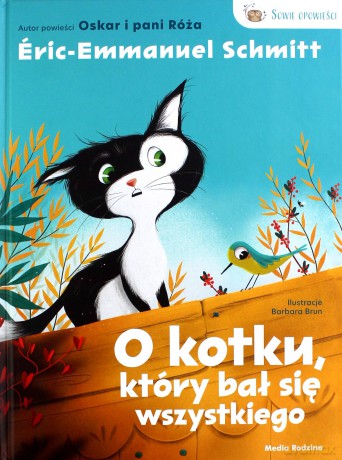 O kotku który bał się wszystkiego - Éric-Emmanuel Schmitt [KSIĄŻKA]