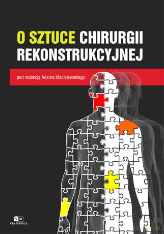 O sztuce chirurgii rekonstrukcyjnej [KSIĄŻKA]