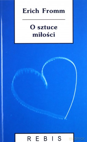 O sztuce miłości /wyd.5 popr./ - Erich Fromm [KSIĄŻKA]