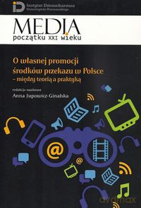 O własnej promocji środków przekazu w Polsce [KSIĄŻKA]