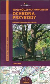 Ochrona przyrody w województwie pomorskim Mapa przyrodniczo-turystyczna 1:200 000