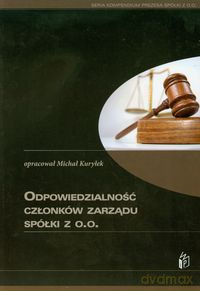 Odpowiedzialność członków zarządu spółki z o.o. [KSIĄŻKA]