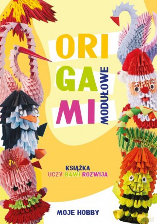 Origami modułowe - Zofia Wodzyńska [KSIĄŻKA]